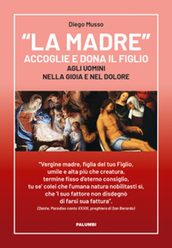 «La Madre» accoglie e dona il Figlio agli uomini nella gioia e nel dolore - Librerie.coop «La Madre» accoglie e dona il Figlio agli uomini nella gioia e nel dolore - Librerie.coop