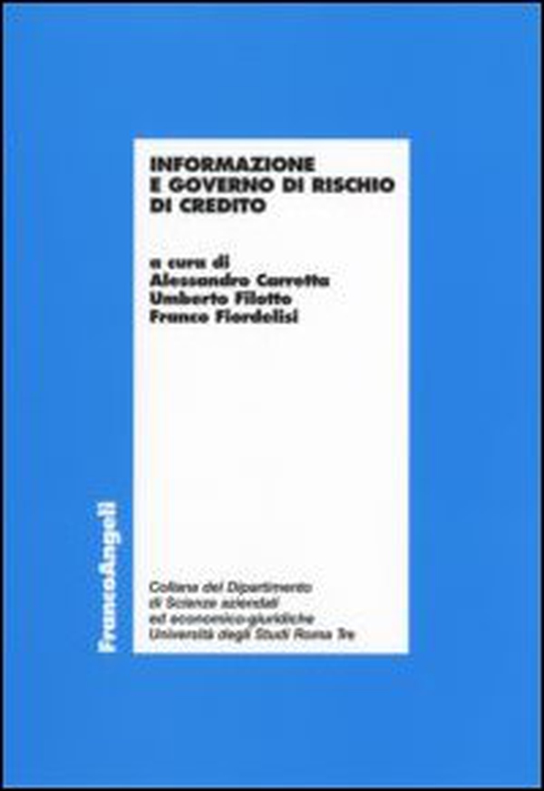 Informazione e governo di rischio di credito - Librerie.coop Informazione e governo di rischio di credito - Librerie.coop
