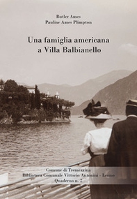Una famiglia americana a Villa Balbianello - Librerie.coop