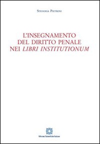 L'insegnamento del diritto penale nei «Libri institutionum» - Librerie.coop