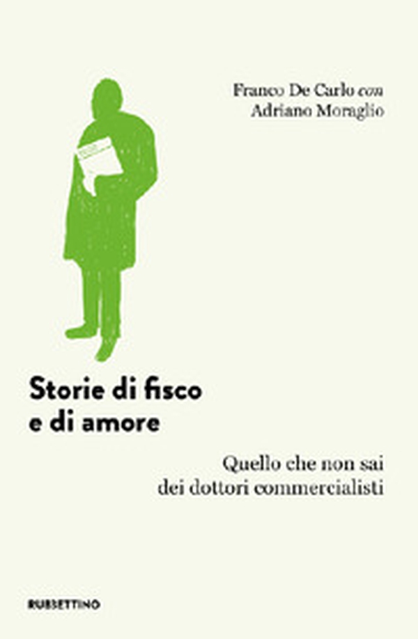 Storie di fisco e di amore. Quello che non sai dei dottori commercialisti - Librerie.coop Storie di fisco e di amore. Quello che non sai dei dottori commercialisti - Librerie.coop