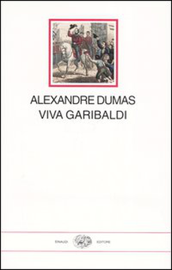 Viva Garibaldi. Un'odissea nel 1860 - Librerie.coop Viva Garibaldi. Un'odissea nel 1860 - Librerie.coop