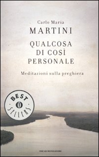 Qualcosa di così personale. Meditazioni sulla preghiera - Librerie.coop