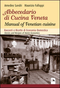 Abbecedario di cucina veneta. Racconti e ricette di economia domestica - Librerie.coop Abbecedario di cucina veneta. Racconti e ricette di economia domestica - Librerie.coop