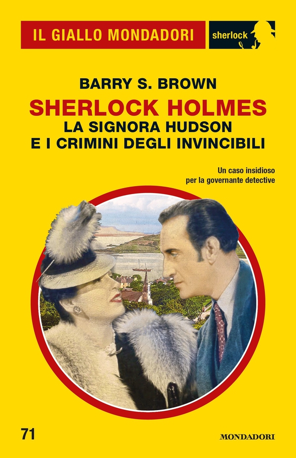 Sherlock Holmes. La signora Hudson e i crimini degli Invincibili (Il Giallo Mondadori Sherlock) - Librerie.coop Sherlock Holmes. La signora Hudson e i crimini degli Invincibili (Il Giallo Mondadori Sherlock) - Librerie.coop