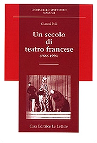 Un secolo di teatro francese (1886-1996) - Librerie.coop Un secolo di teatro francese (1886-1996) - Librerie.coop