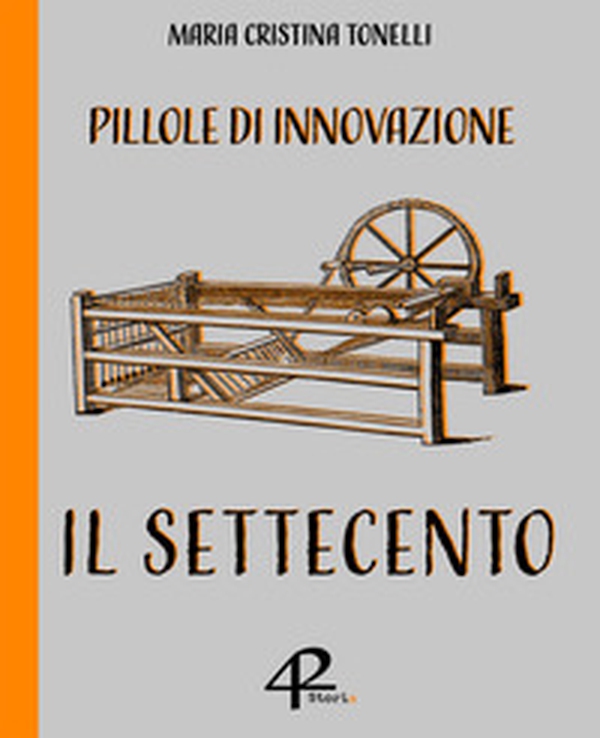 Pillole di innovazione. Il Settecento - Librerie.coop Pillole di innovazione. Il Settecento - Librerie.coop