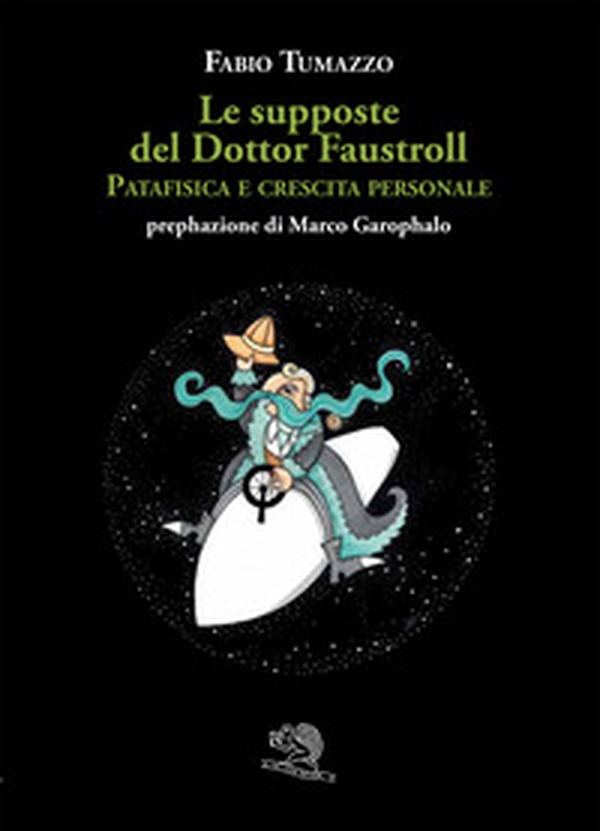 Le supposte del Dottor Faustroll. Patafisica e crescita personale - Librerie.coop Le supposte del Dottor Faustroll. Patafisica e crescita personale - Librerie.coop