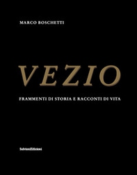 Vezio. Frammenti di storia e racconti di vita - Librerie.coop