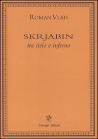 Skrjabin tra cielo e inferno - Librerie.coop Skrjabin tra cielo e inferno - Librerie.coop