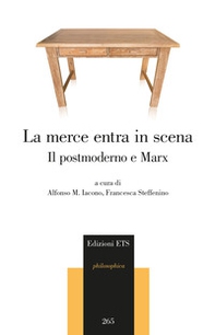 La merce entra in scena. Il postmoderno e Marx - Librerie.coop