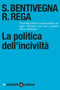 La politica dell'inciviltà - Librerie.coop