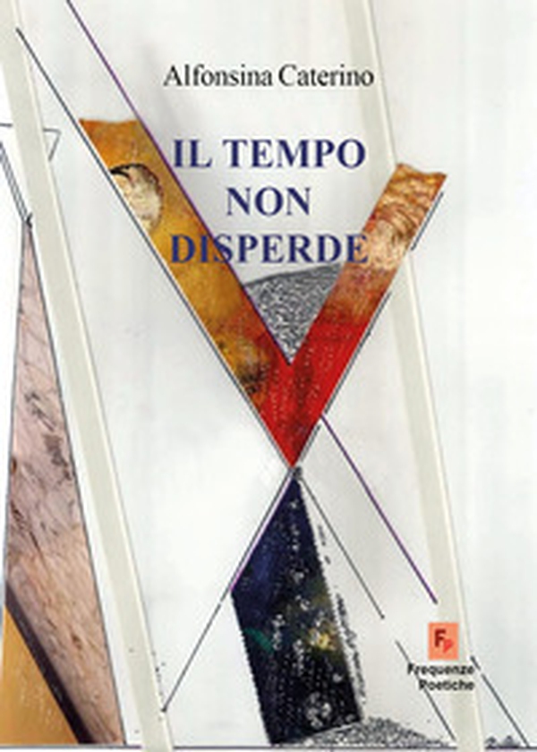 Il tempo non disperde - Librerie.coop Il tempo non disperde - Librerie.coop