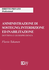 Amministrazione di sostegno, interdizione ed inabilitazione. Dottrina e giurisprudenza - Librerie.coop