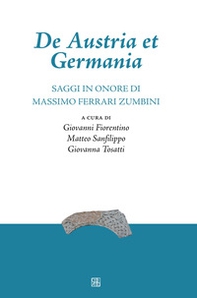 De Austria et Germania. Saggi in onore di Massimo Ferrari Zumbini - Librerie.coop
