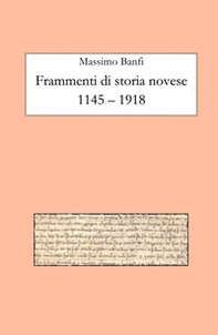 Frammenti di storia novese 1145-1918 - Librerie.coop