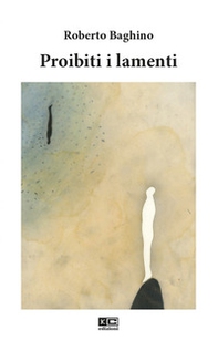 Proibiti i lamenti - Librerie.coop