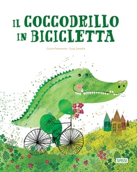 Il coccodrillo in bicicletta - Librerie.coop Il coccodrillo in bicicletta - Librerie.coop