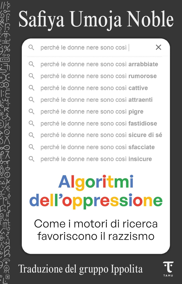 Algoritmi dell'oppressione - Librerie.coop Algoritmi dell'oppressione - Librerie.coop