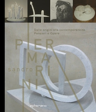 Sandro Piermarini. Dalle origini alla contemporaneità. Pensieri e opere - Librerie.coop