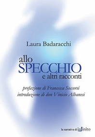 Allo specchio e altri racconti - Librerie.coop Allo specchio e altri racconti - Librerie.coop