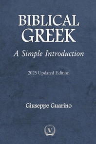 Biblical greek. A simple introduction. Four lessons with greek grammar basics - Librerie.coop Biblical greek. A simple introduction. Four lessons with greek grammar basics - Librerie.coop