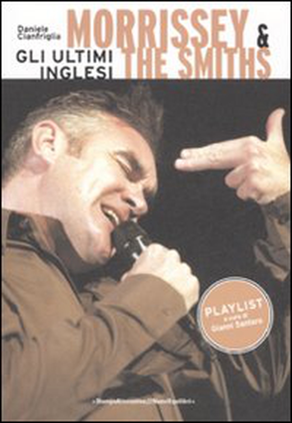 Morrissey & The Smits. Gli ultimi inglesi - Librerie.coop Morrissey & The Smits. Gli ultimi inglesi - Librerie.coop
