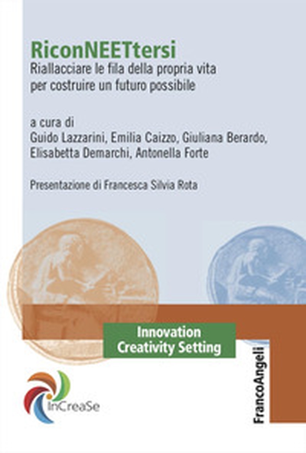 RiconNEETtersi. Riallacciare le fila della propria vita per costruire un futuro possibile - Librerie.coop RiconNEETtersi. Riallacciare le fila della propria vita per costruire un futuro possibile - Librerie.coop