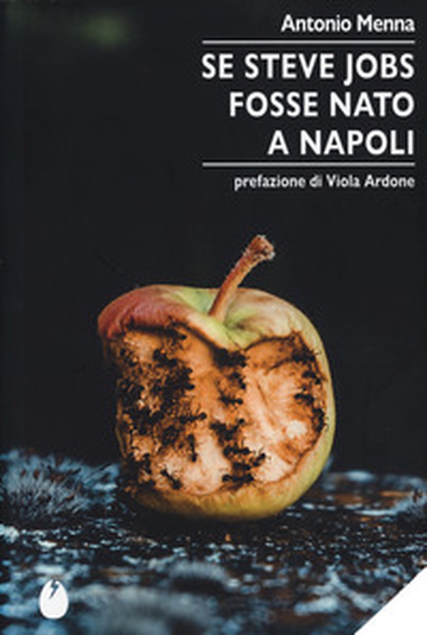 Se Steve Jobs fosse nato a Napoli - Librerie.coop Se Steve Jobs fosse nato a Napoli - Librerie.coop