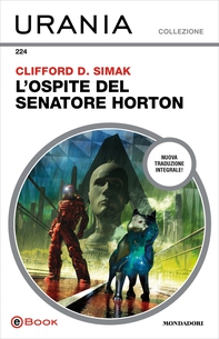 L'ospite del senatore Horton (Urania) - Librerie.coop L'ospite del senatore Horton (Urania) - Librerie.coop