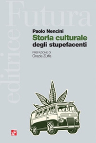 Storia culturale degli stupefacenti - Librerie.coop