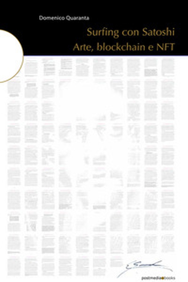 Surfing con Satoshi. Arte, blockchain e NFT - Librerie.coop Surfing con Satoshi. Arte, blockchain e NFT - Librerie.coop