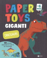 Dinosauri. Paper toys giganti - Librerie.coop