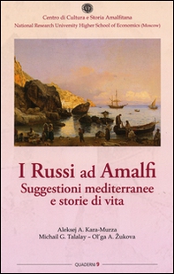 I russi ad Amalfi. Suggestioni mediterranee e storie di vita - Librerie.coop
