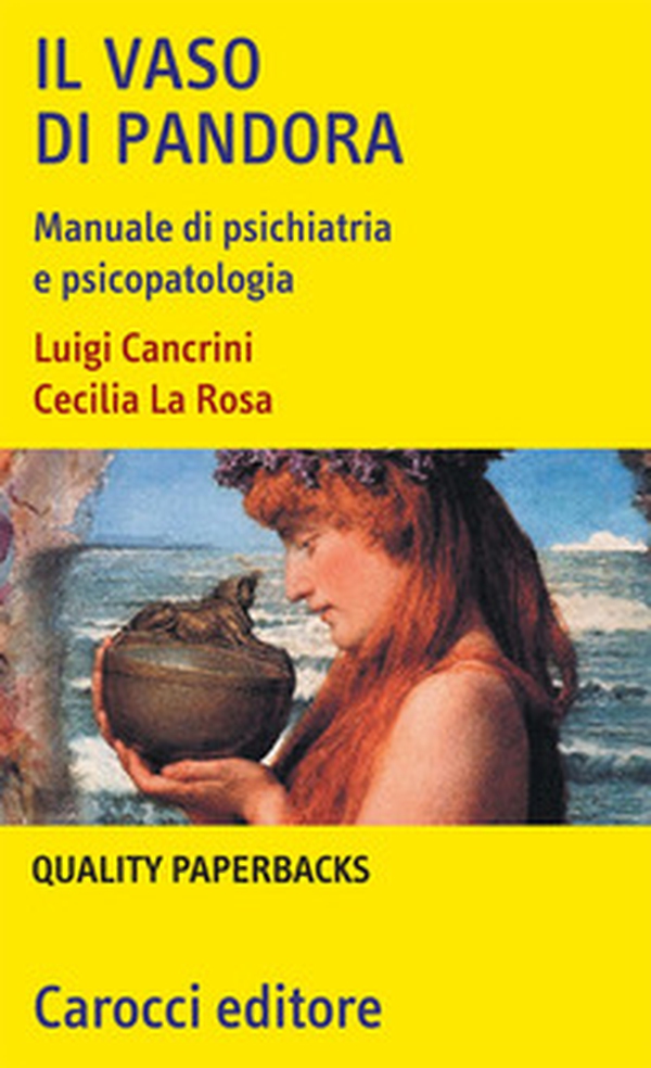 Il vaso di Pandora. Manuale di psichiatria e psicopatologia - Librerie.coop Il vaso di Pandora. Manuale di psichiatria e psicopatologia - Librerie.coop