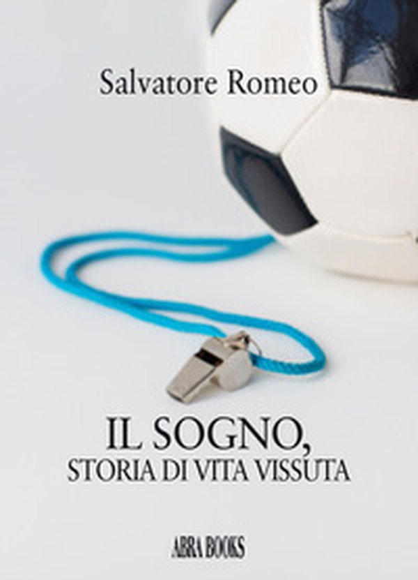 Il sogno. Storia di vita vissuta - Librerie.coop Il sogno. Storia di vita vissuta - Librerie.coop