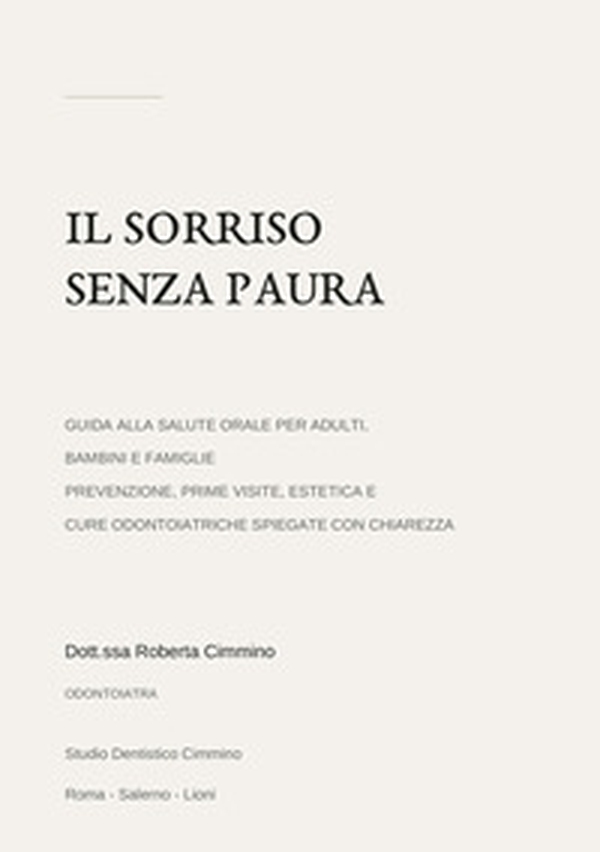 Il sorriso senza paura. Guida alla salute orale per adulti, bambini e famiglie - Librerie.coop