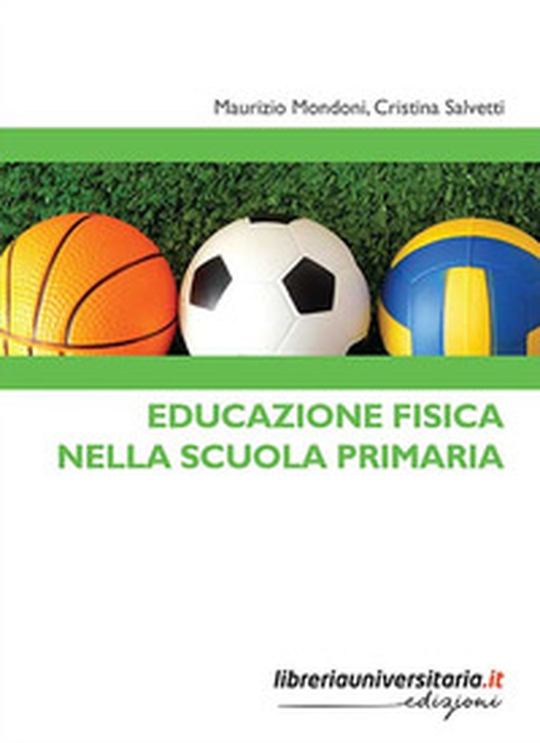 Educazione fisica nella scuola primaria - Librerie.coop Educazione fisica nella scuola primaria - Librerie.coop