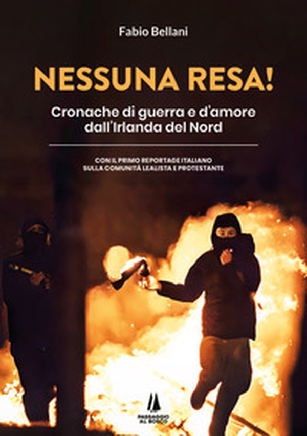 Nessuna resa! Cronache di guerra e d'amore dall'Irlanda del Nord - Librerie.coop Nessuna resa! Cronache di guerra e d'amore dall'Irlanda del Nord - Librerie.coop