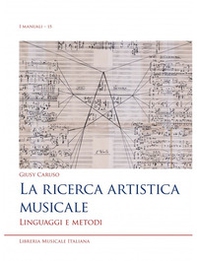 La ricerca artistica musicale. Linguaggi e metodi - Librerie.coop