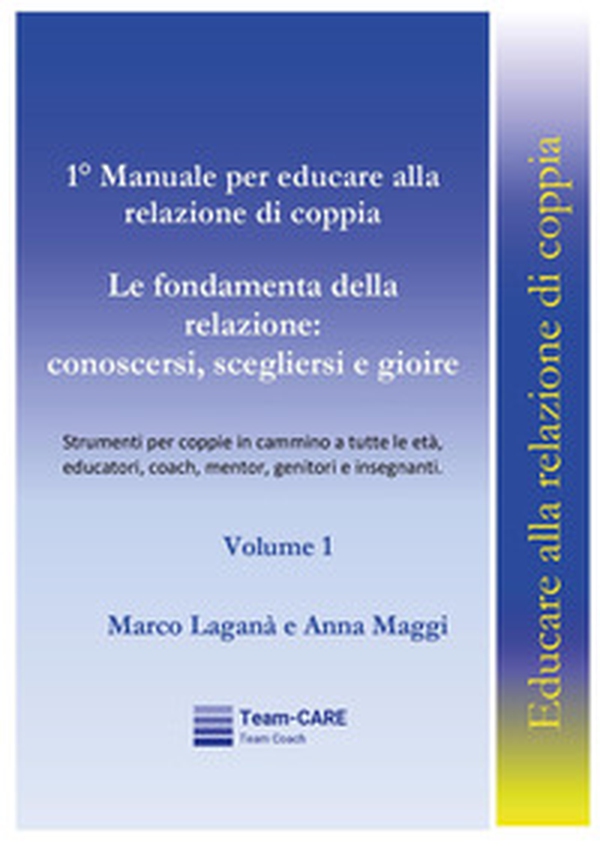 1° manuale per educare alla relazione di coppia - Vol. 1 - Librerie.coop 1° manuale per educare alla relazione di coppia - Vol. 1 - Librerie.coop