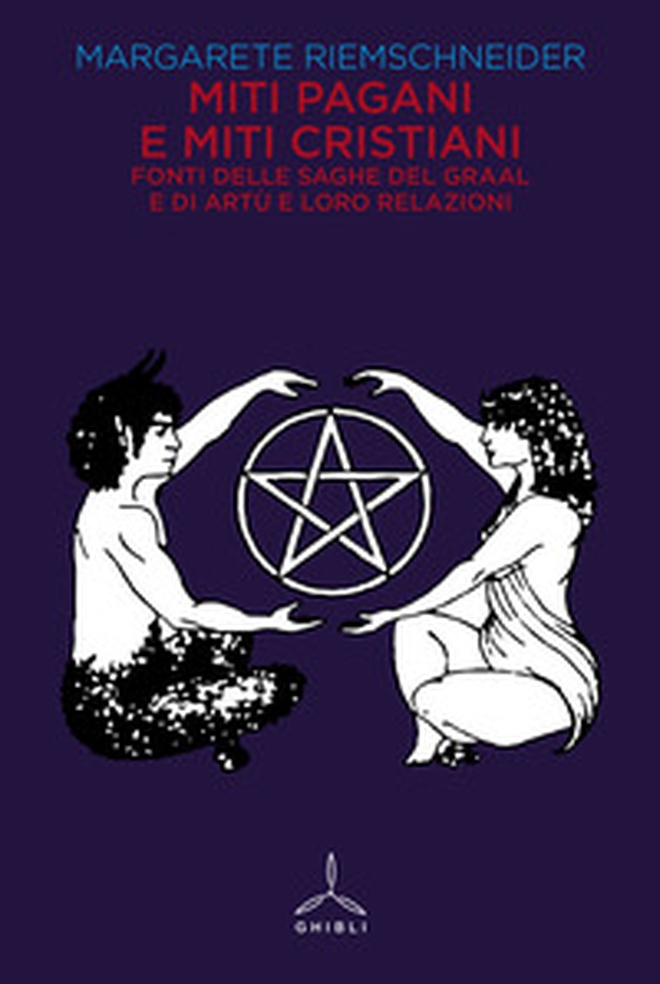 Miti pagani e miti cristiani. Fonti delle saghe del Graal e di Artù e loro relazioni - Librerie.coop Miti pagani e miti cristiani. Fonti delle saghe del Graal e di Artù e loro relazioni - Librerie.coop