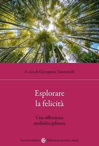 Esplorare la felicità. Una riflessione multidisciplinare - Librerie.coop