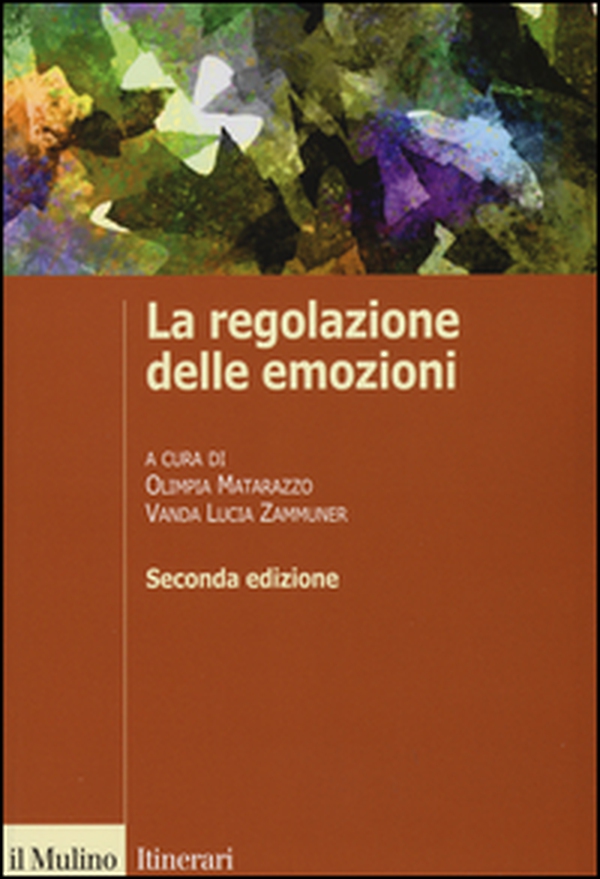 La regolazione delle emozioni - Librerie.coop La regolazione delle emozioni - Librerie.coop