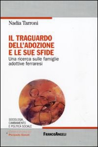 Il traguardo dell'adozione e le sue sfide. Una ricerca sulle famiglie adottive ferraresi - Librerie.coop
