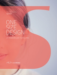 One size design. Un metodo per il progetto - Librerie.coop