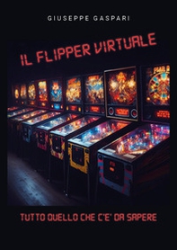 Il flipper virtuale. Tutto quello che c'è da sapere - Librerie.coop