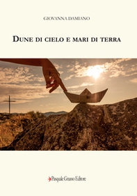 Dune di cielo e mari di terra - Librerie.coop