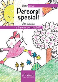 Percorsi speciali. Vita insieme ai bambini con disabilità - Librerie.coop