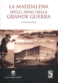 La Maddalena negli anni della grande guerra - Librerie.coop